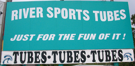When you see this sign, You're there! RiverSportsTubes.com - 830-964-2450
